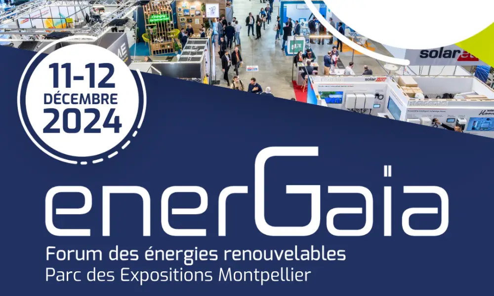 Forum EnerGaïa 2024 : Un rendez-vous stratégique pour l’innovation dans les énergies renouvelables