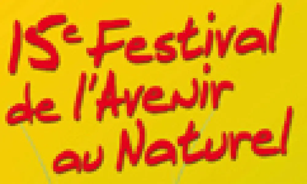 Le Festival de l’Avenir au Naturel: Un RDV 100% naturel